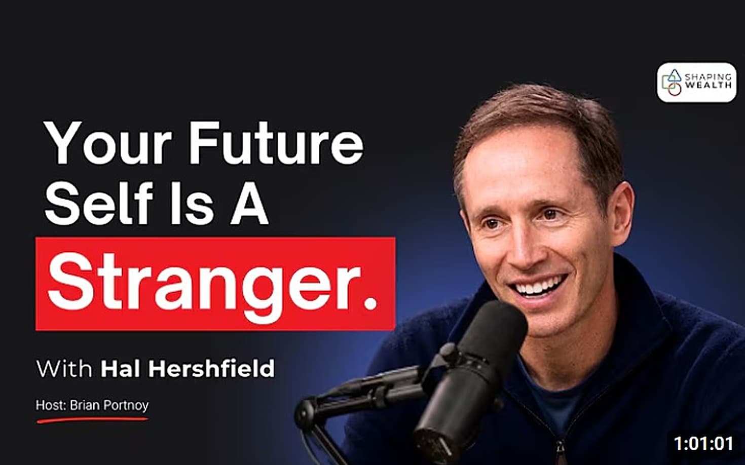 Shaping Wealth thumbnail: Your Future Self Is A Stranger, with Hal Hershfield